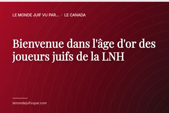 Bienvenue dans l'âge d'or des joueurs juifs de la LNH