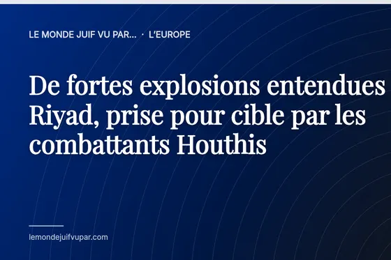 De fortes explosions entendues à Riyad, prise pour cible par les combattants Houthis