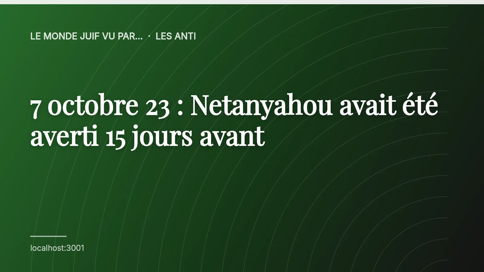 7 octobre 23 : Netanyahou avait été averti 15 jours avant