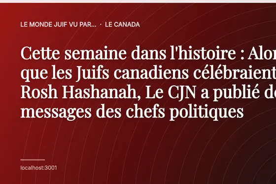 Cette semaine dans l'histoire : Alors que les Juifs canadiens célébraient Rosh Hashanah, Le CJN a publié des messages des chefs politiques