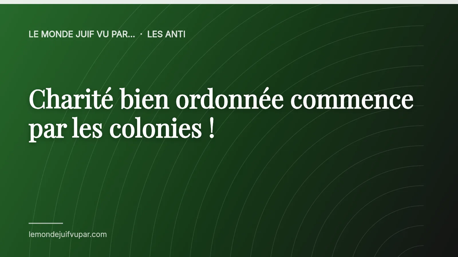 Charité bien ordonnée commence par les colonies !