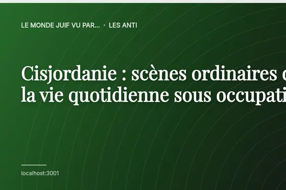 Cisjordanie : scènes ordinaires de la vie quotidienne sous occupation