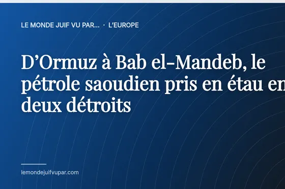 D’Ormuz à Bab el-Mandeb, le pétrole saoudien pris en étau entre deux détroits