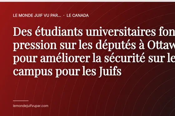 Des étudiants universitaires font pression sur les députés à Ottawa pour améliorer la sécurité sur les campus pour les Juifs