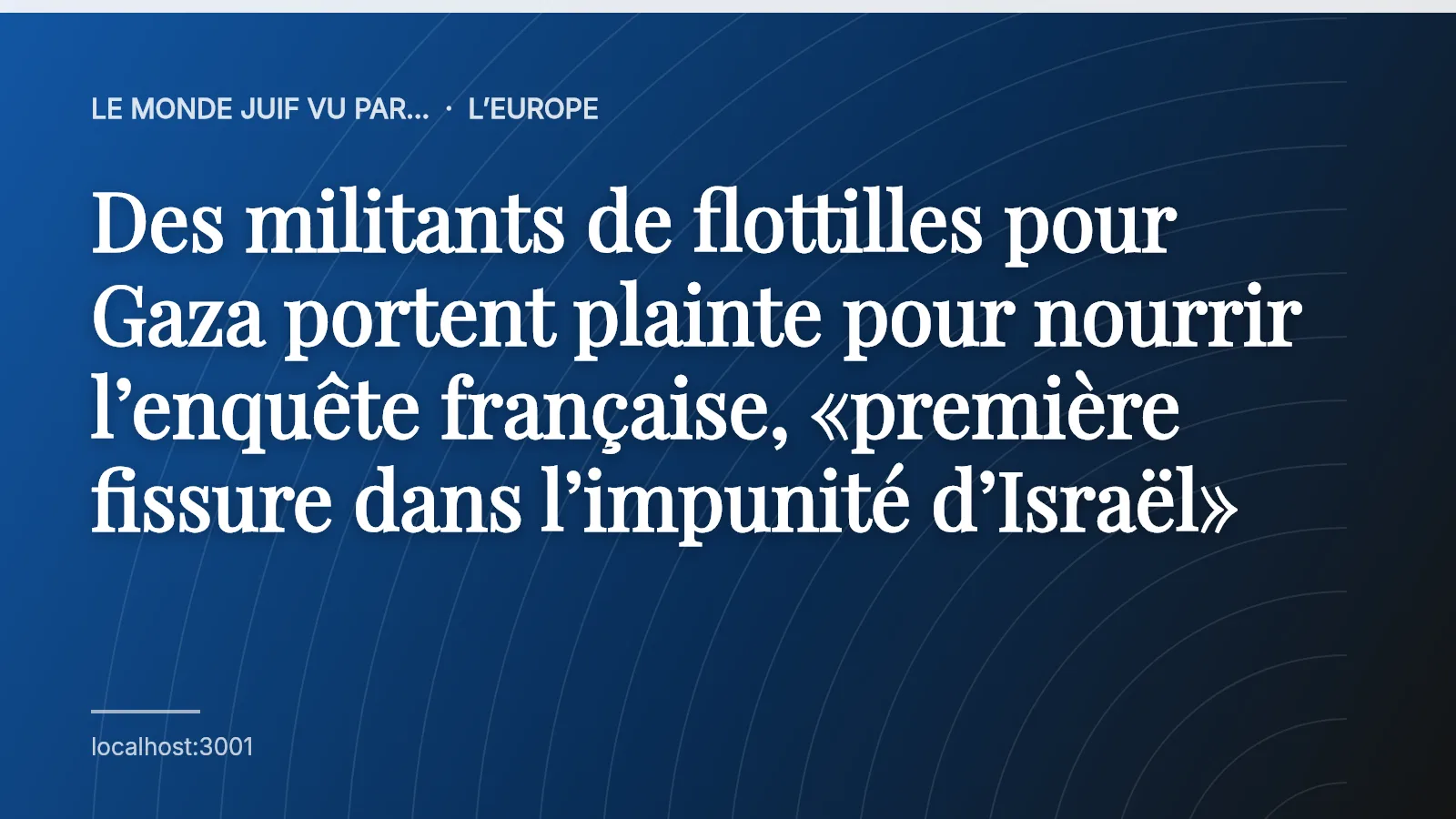 Des militants de flottilles pour Gaza portent plainte pour nourrir l’enquête française, «première fissure dans l’impunité d’Israël»