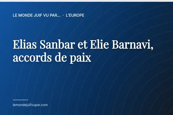 Elias Sanbar et Elie Barnavi, accords de paix