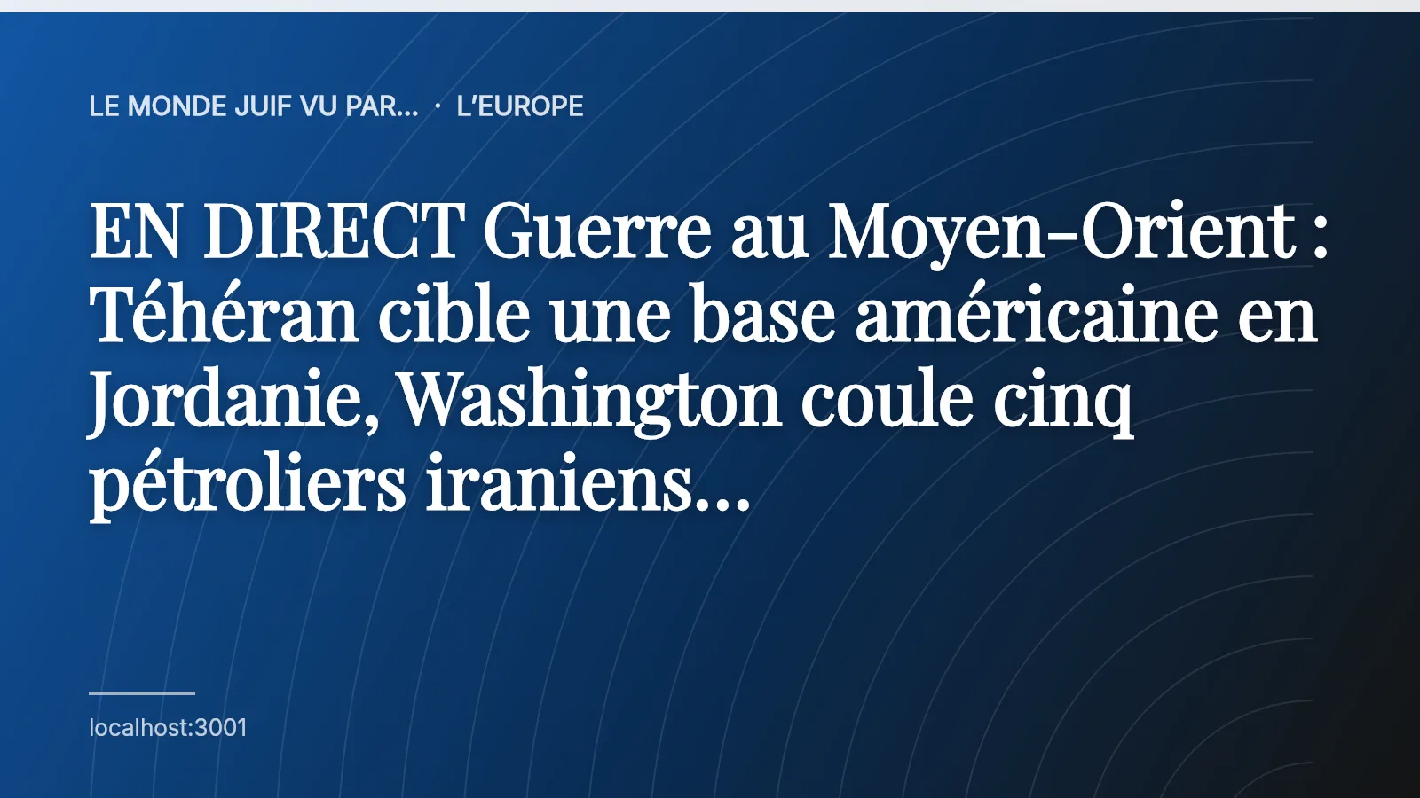 EN DIRECT Guerre au Moyen-Orient : Téhéran cible une base américaine en Jordanie, Washington coule cinq pétroliers iraniens…