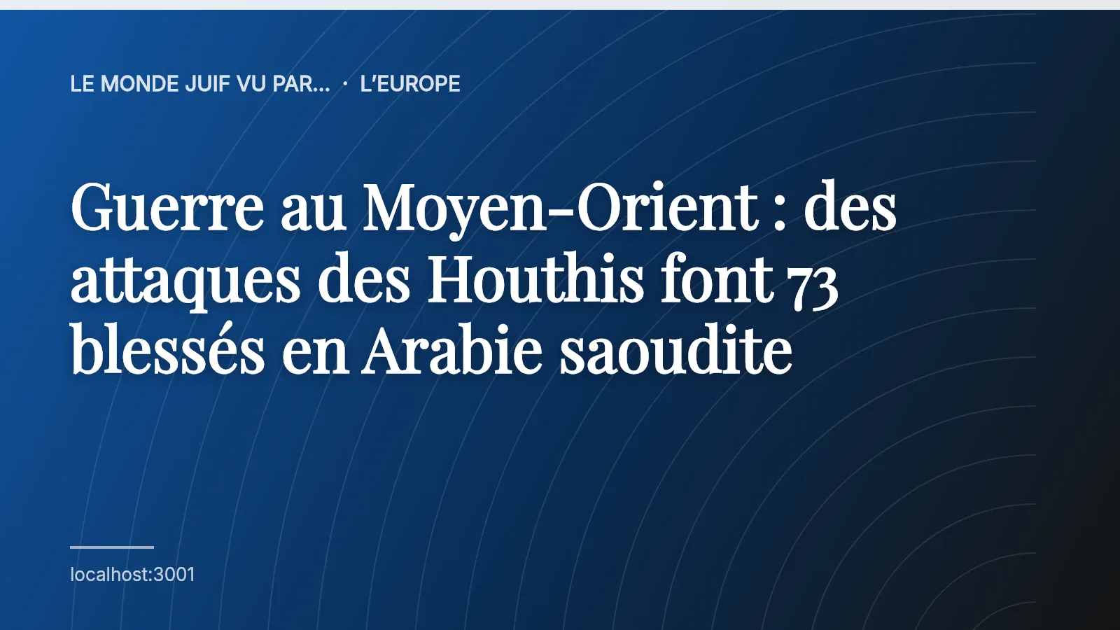 Guerre au Moyen-Orient : des attaques des Houthis font 73 blessés en Arabie saoudite
