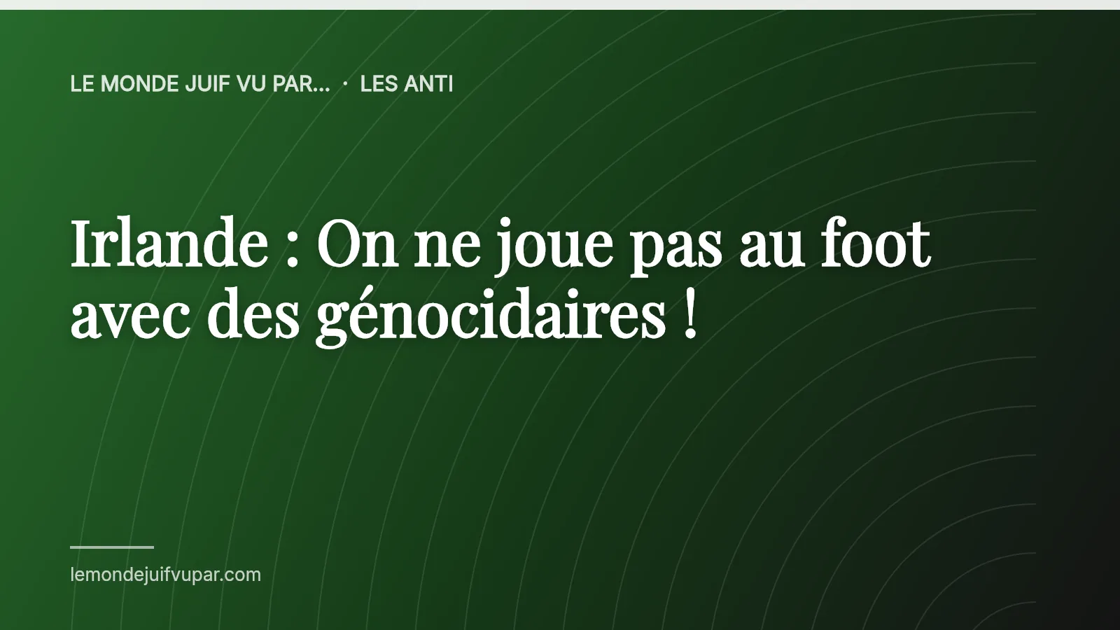 Irlande : On ne joue pas au foot avec des génocidaires !