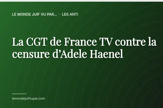 La CGT de France TV contre la censure d’Adele Haenel