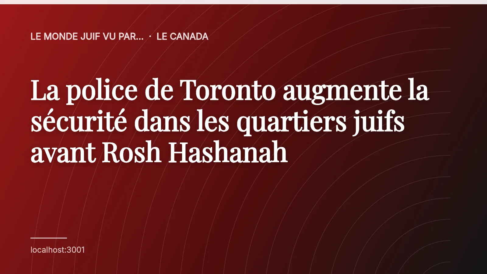 La police de Toronto augmente la sécurité dans les quartiers juifs avant Rosh Hashanah