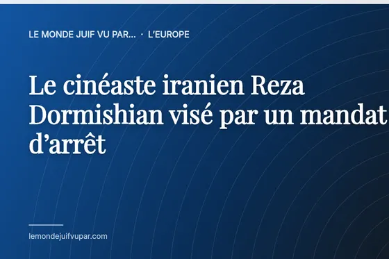 Le cinéaste iranien Reza Dormishian visé par un mandat d’arrêt