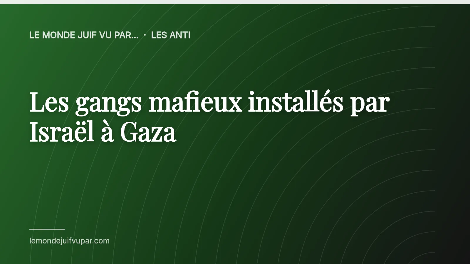 Les gangs mafieux installés par Israël à Gaza