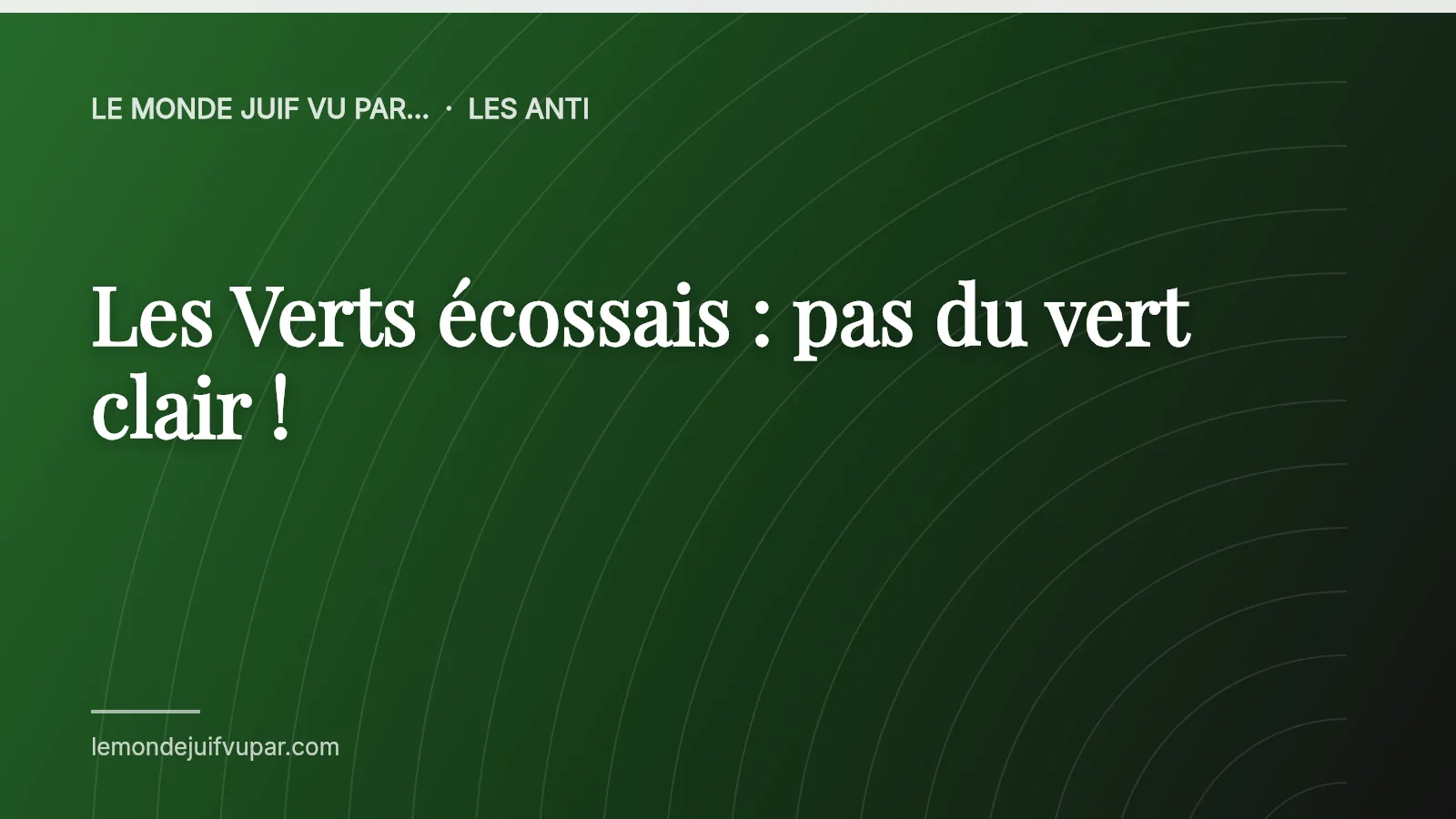 Les Verts écossais : pas du vert clair !