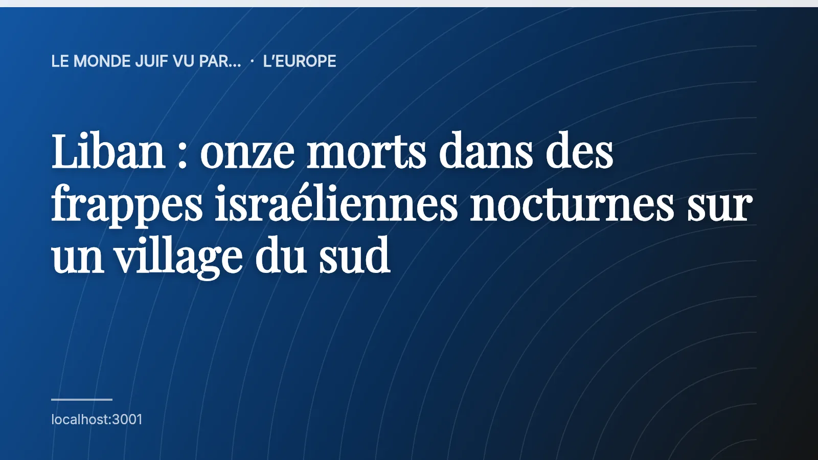 Liban : onze morts dans des frappes israéliennes nocturnes sur un village du sud