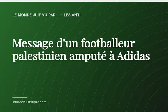 Message d’un footballeur palestinien amputé à Adidas