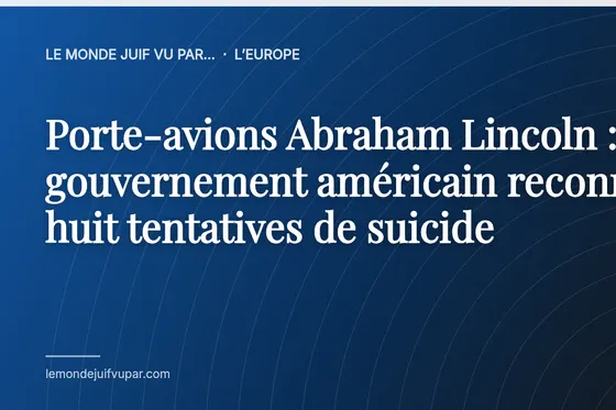 Porte-avions Abraham Lincoln : le gouvernement américain reconnaît huit tentatives de suicide