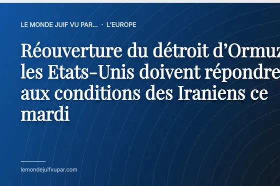 Réouverture du détroit d’Ormuz : les Etats-Unis doivent répondre aux conditions des Iraniens ce mardi