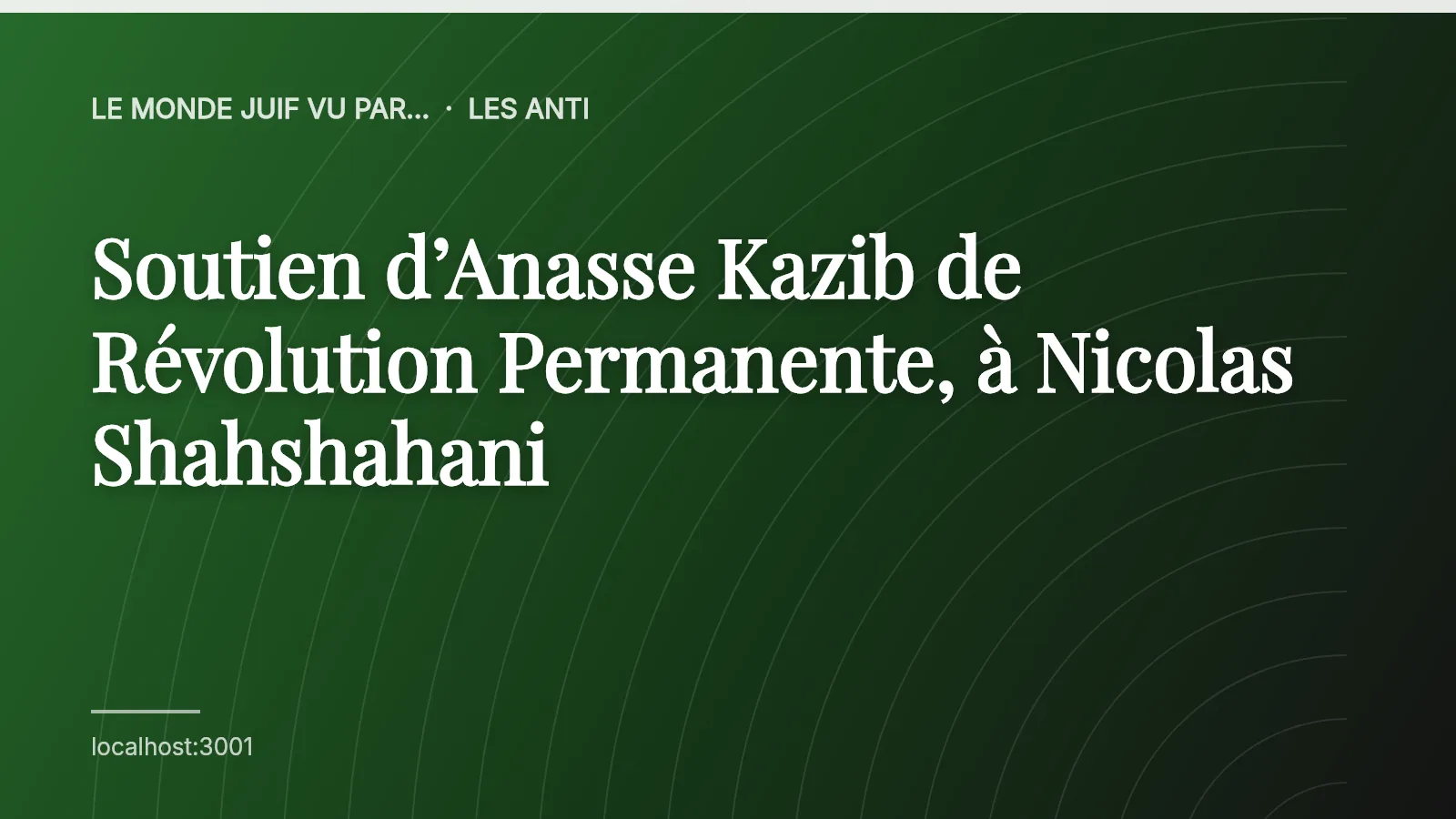 Soutien d’Anasse Kazib de Révolution Permanente, à Nicolas Shahshahani