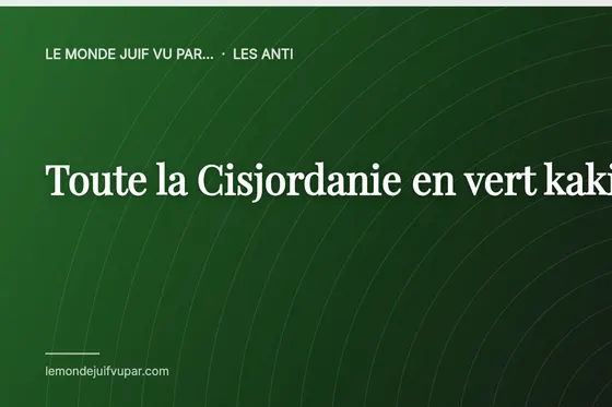 Toute la Cisjordanie en vert kaki…