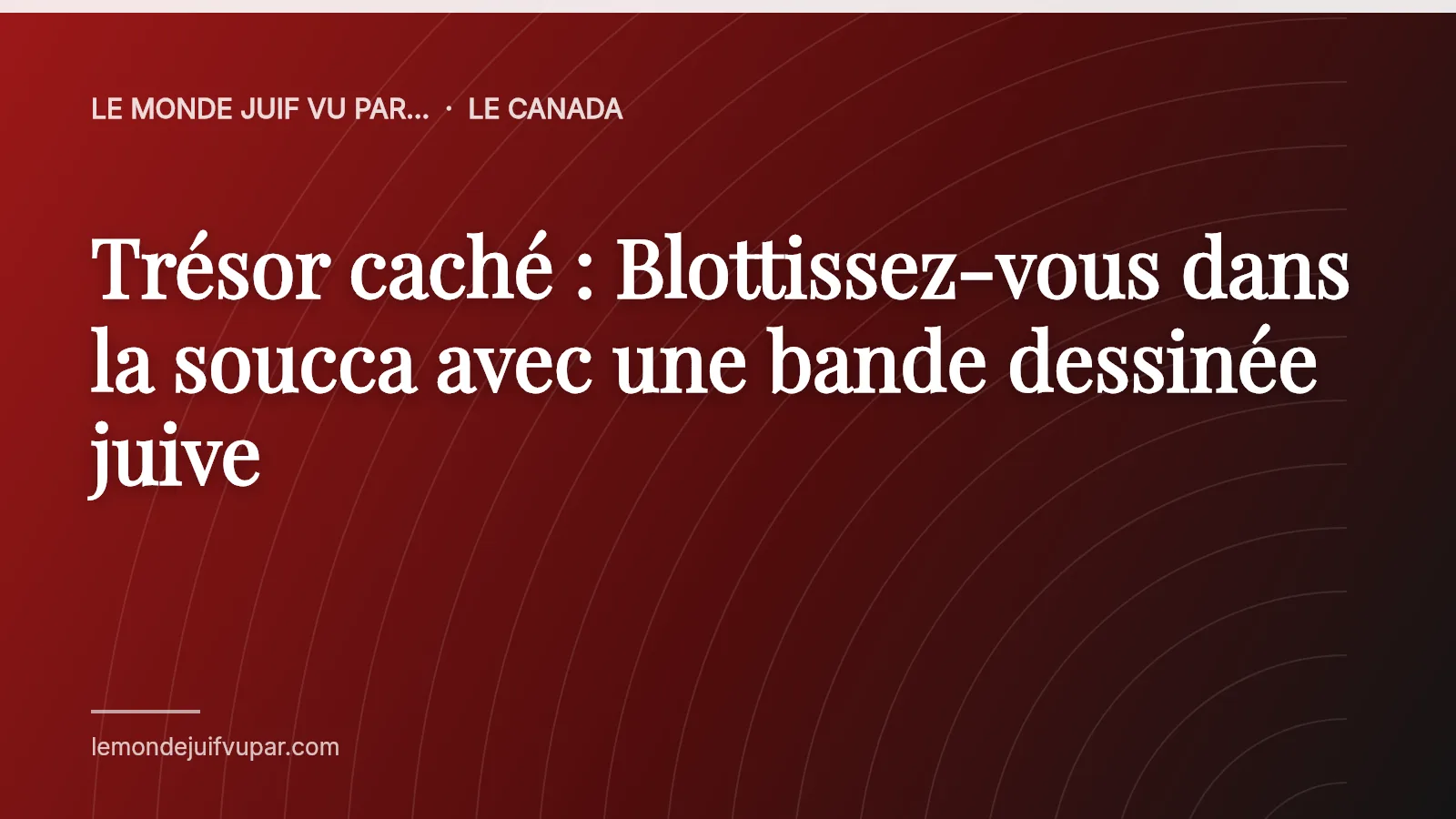 Trésor caché : Blottissez-vous dans la soucca avec une bande dessinée juive
