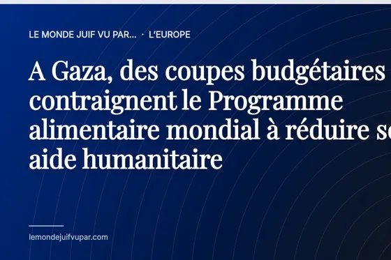 A Gaza, des coupes budgétaires contraignent le Programme alimentaire mondial à réduire son aide humanitaire