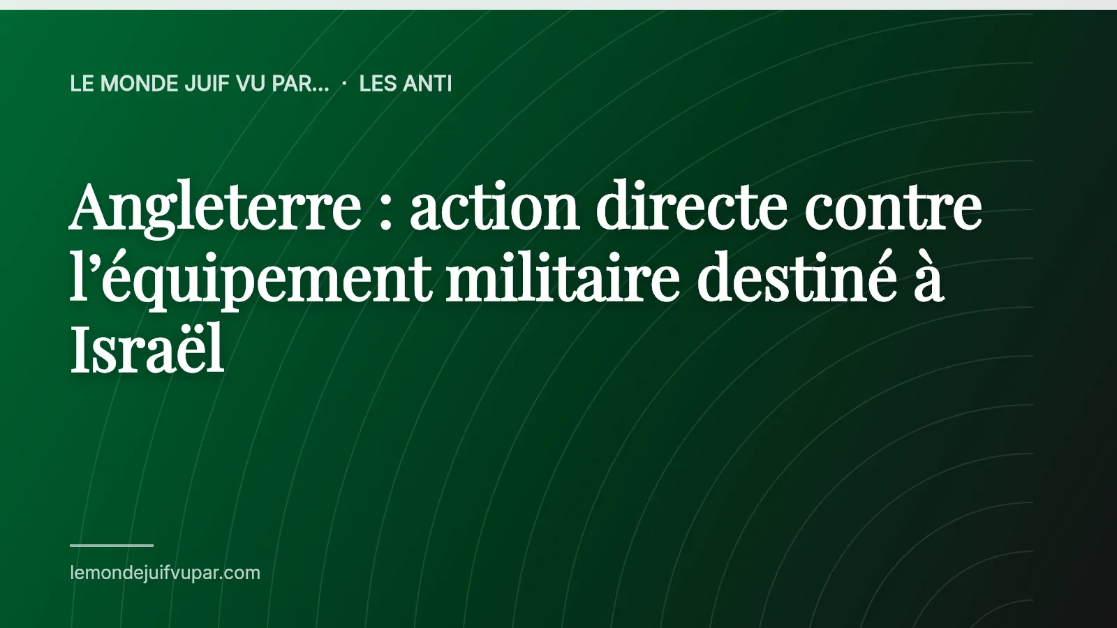 Angleterre : action directe contre l’équipement militaire destiné à Israël
