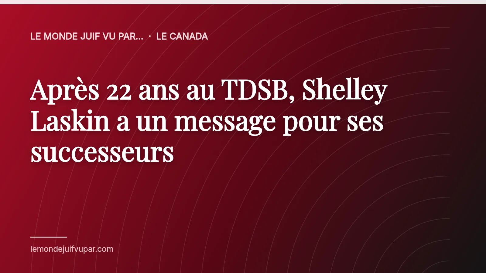 Après 22 ans au TDSB, Shelley Laskin a un message pour ses successeurs