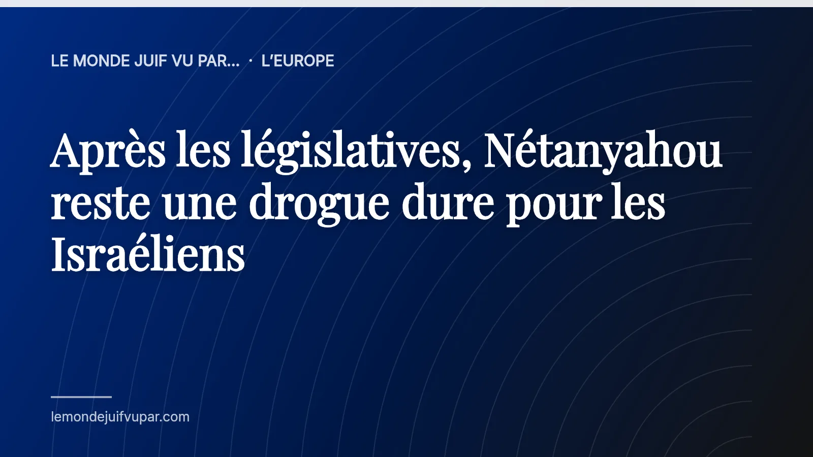 Après les législatives, Nétanyahou reste une drogue dure pour les Israéliens
