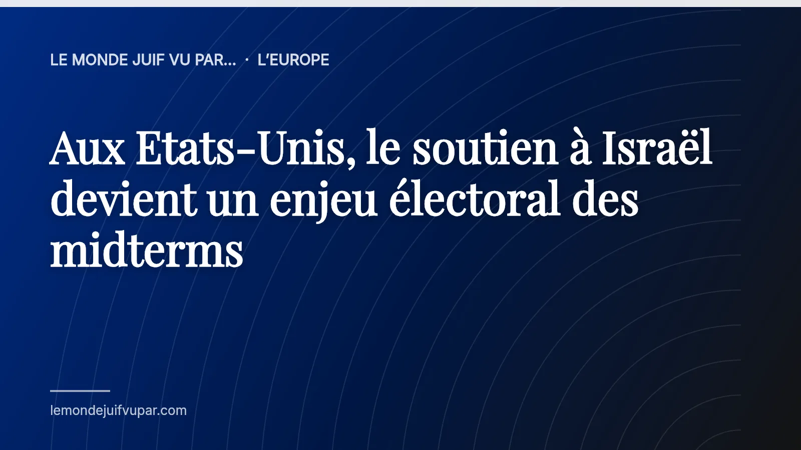 Aux Etats-Unis, le soutien à Israël devient un enjeu électoral des midterms