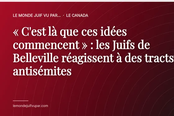 « C'est là que ces idées commencent » : les Juifs de Belleville réagissent à des tracts antisémites