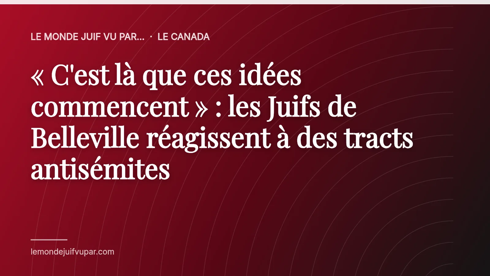 « C'est là que ces idées commencent » : les Juifs de Belleville réagissent à des tracts antisémites