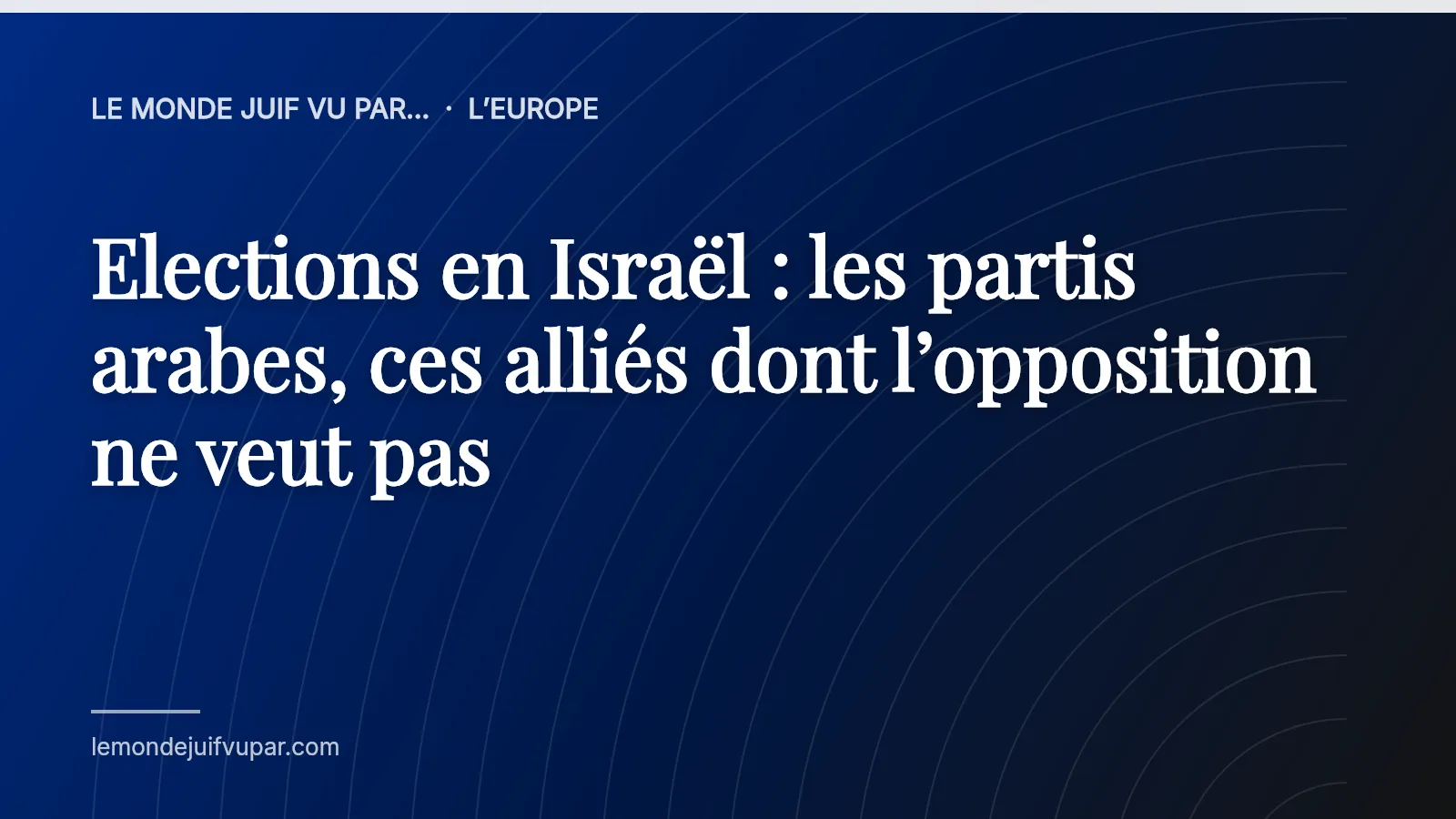 Elections en Israël : les partis arabes, ces alliés dont l’opposition ne veut pas