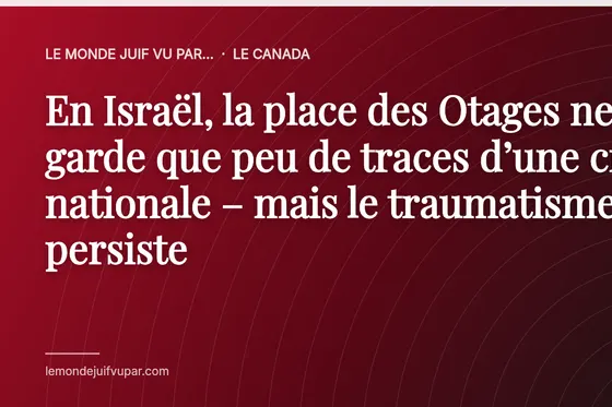 En Israël, la place des Otages ne garde que peu de traces d’une crise nationale – mais le traumatisme persiste