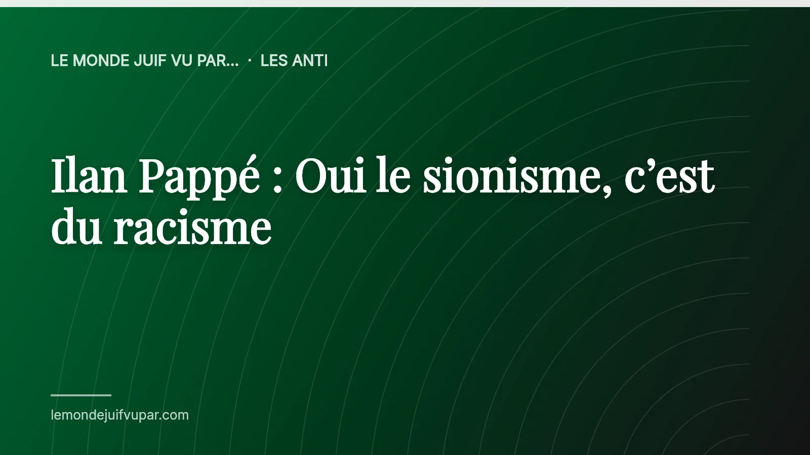 Ilan Pappé : Oui le sionisme, c’est du racisme
