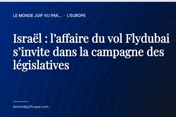 Israël : l’affaire du vol Flydubai s’invite dans la campagne des législatives