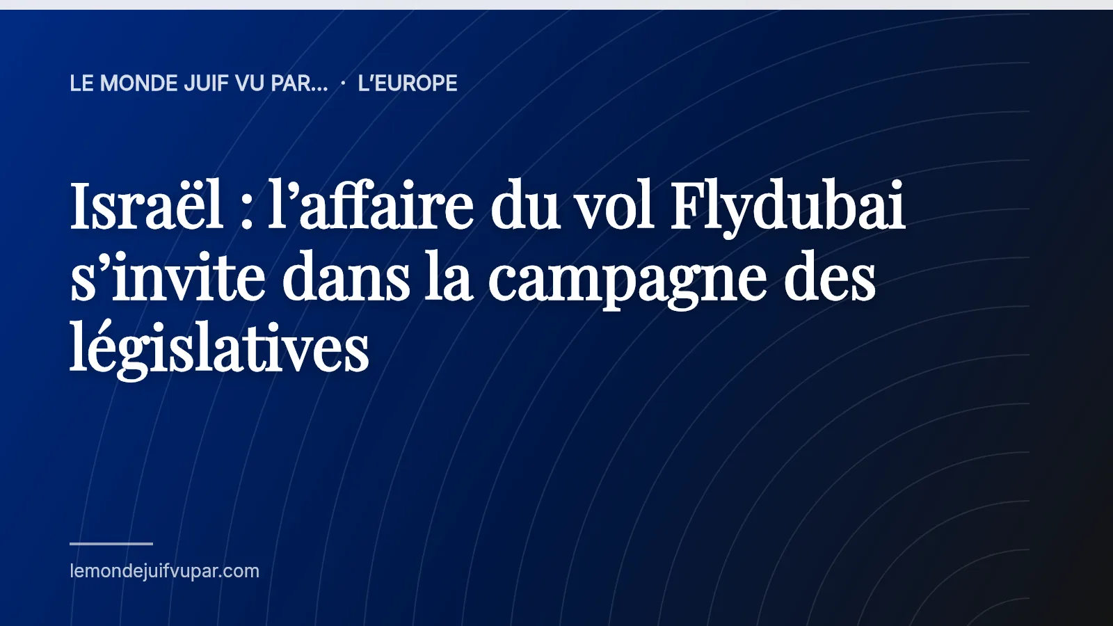 Israël : l’affaire du vol Flydubai s’invite dans la campagne des législatives