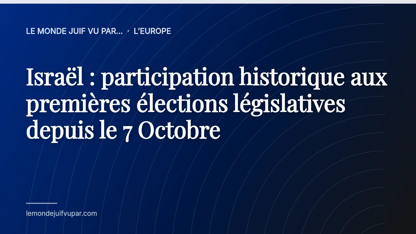Israël : participation historique aux premières élections législatives depuis le 7 Octobre