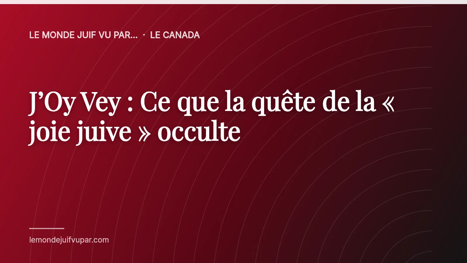 J’Oy Vey : Ce que la quête de la « joie juive » occulte