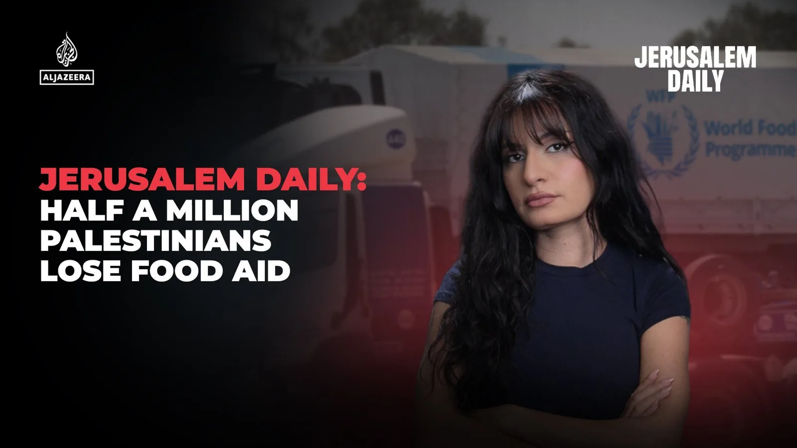 JERUSALEM DAILY : Un demi-million de Palestiniens perdent l'aide alimentaire