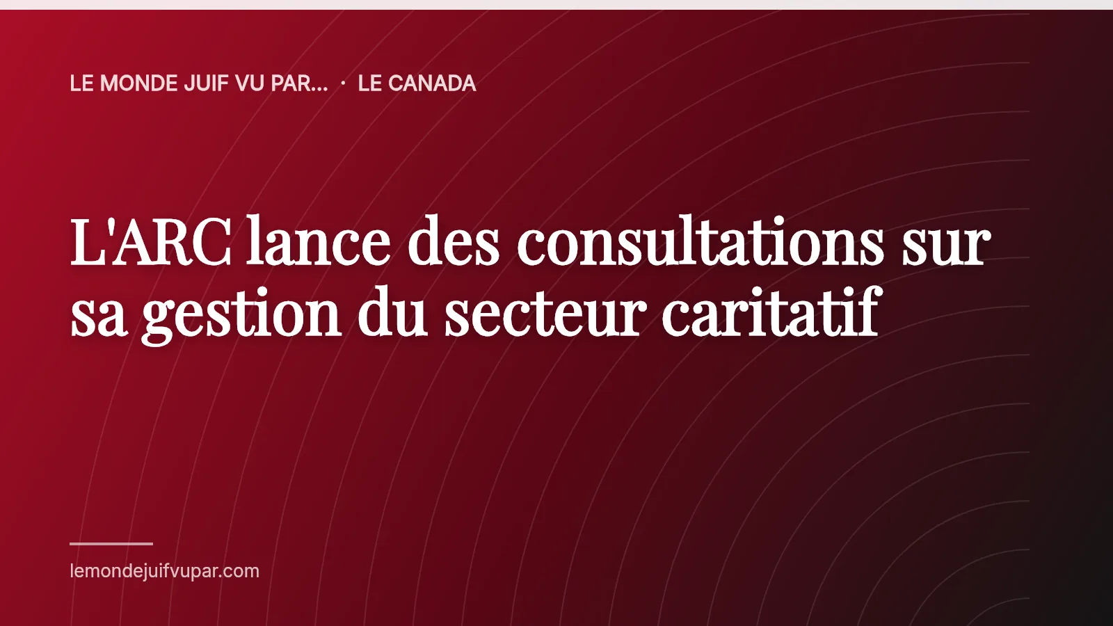 L'ARC lance des consultations sur sa gestion du secteur caritatif