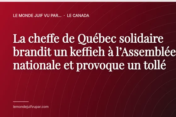 La cheffe de Québec solidaire brandit un keffieh à l’Assemblée nationale et provoque un tollé
