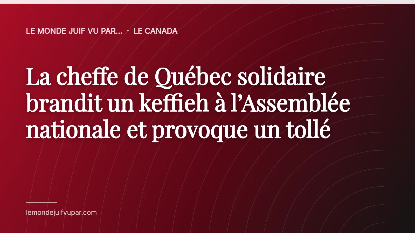 La cheffe de Québec solidaire brandit un keffieh à l’Assemblée nationale et provoque un tollé