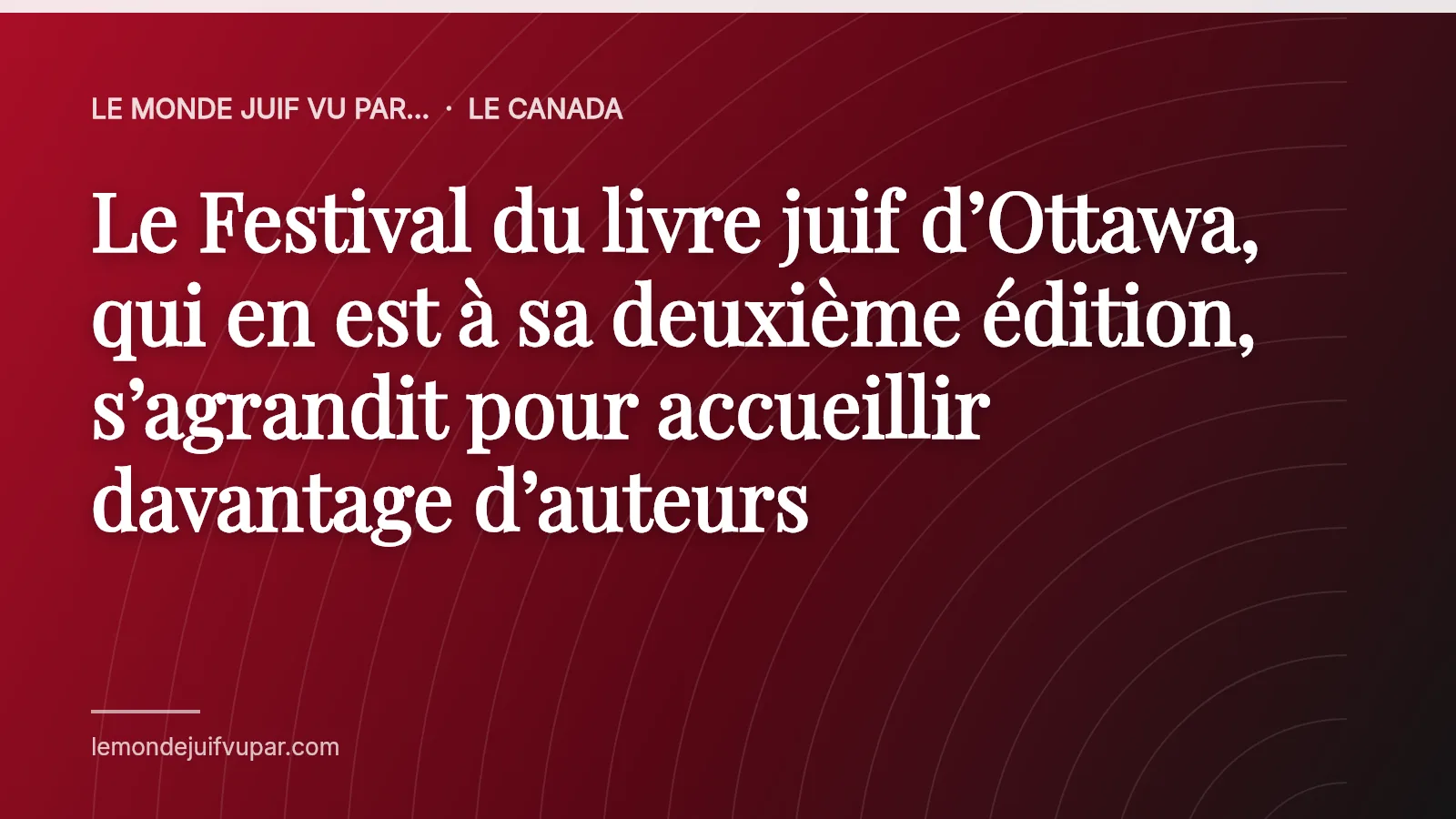 Le Festival du livre juif d’Ottawa, qui en est à sa deuxième édition, s’agrandit pour accueillir davantage d’auteurs