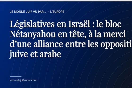 Législatives en Israël : le bloc Nétanyahou en tête, à la merci d’une alliance entre les oppositions juive et arabe