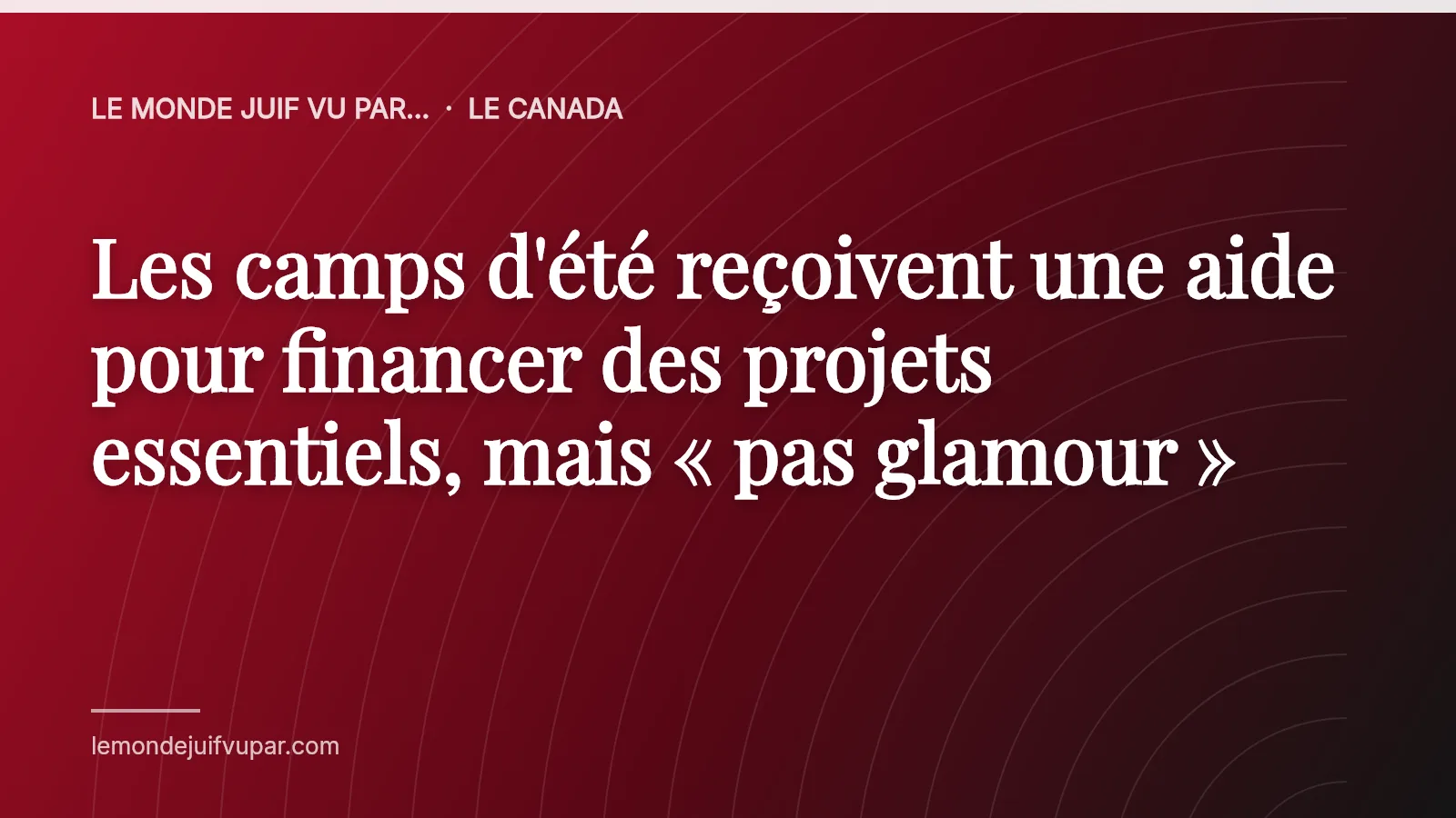 Les camps d'été reçoivent une aide pour financer des projets essentiels, mais « pas glamour »