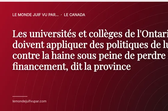 Les universités et collèges de l'Ontario doivent appliquer des politiques de lutte contre la haine sous peine de perdre leur financement, dit la province