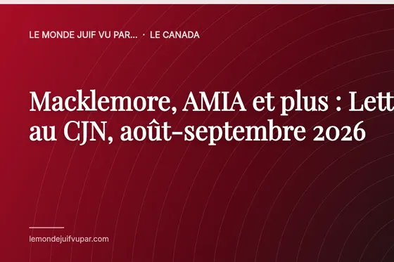 Macklemore, AMIA et plus : Lettres au CJN, août-septembre 2026