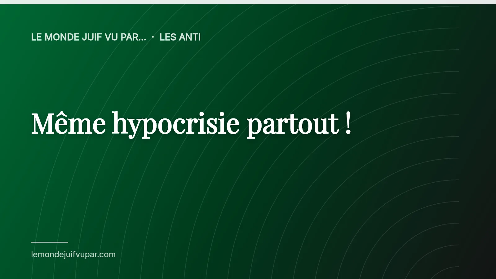 Même hypocrisie partout !