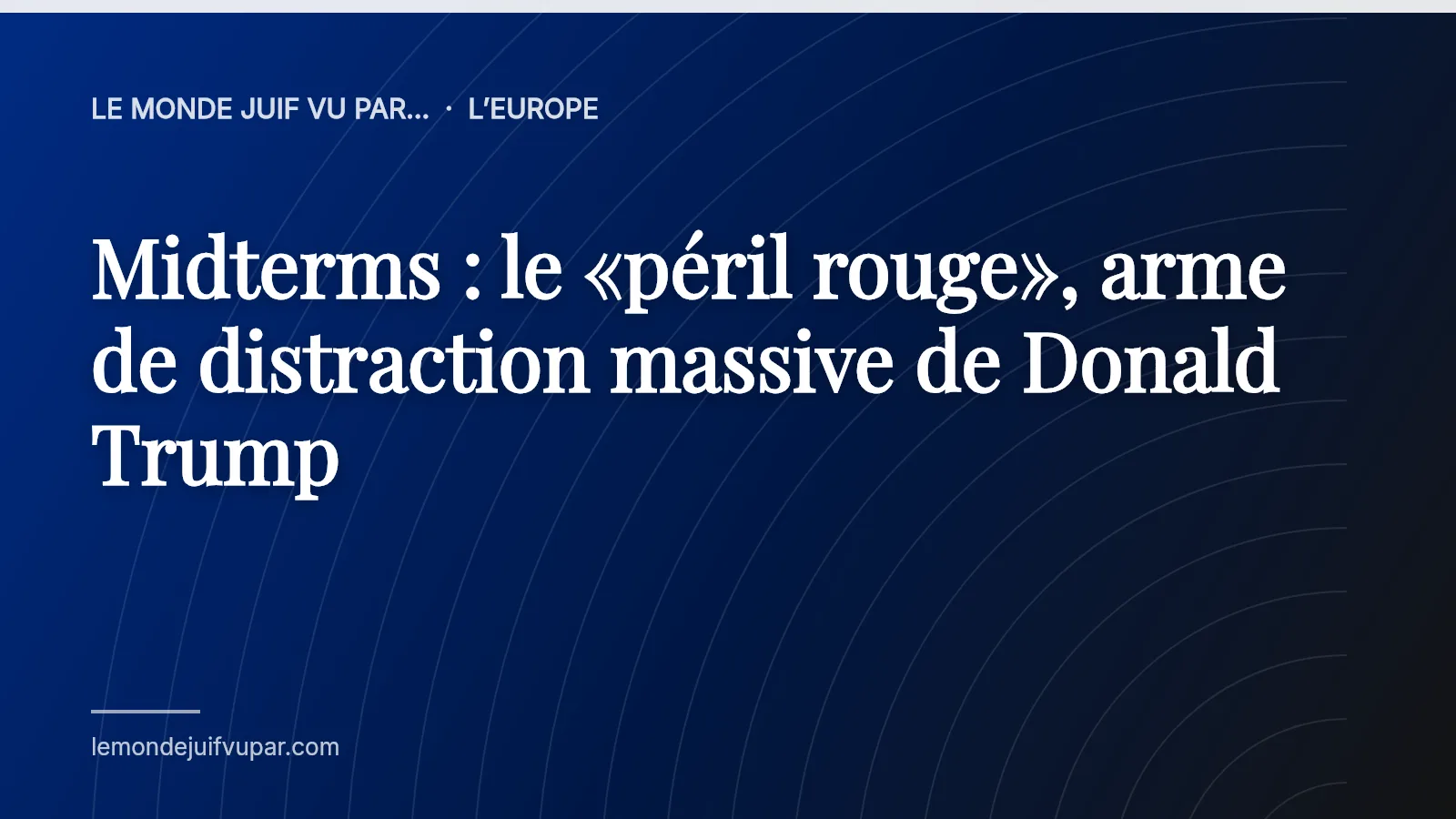 Midterms : le «péril rouge», arme de distraction massive de Donald Trump